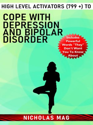 cover image of High Level Activators (799 +) to Cope with Depression and Bipolar Disorder
